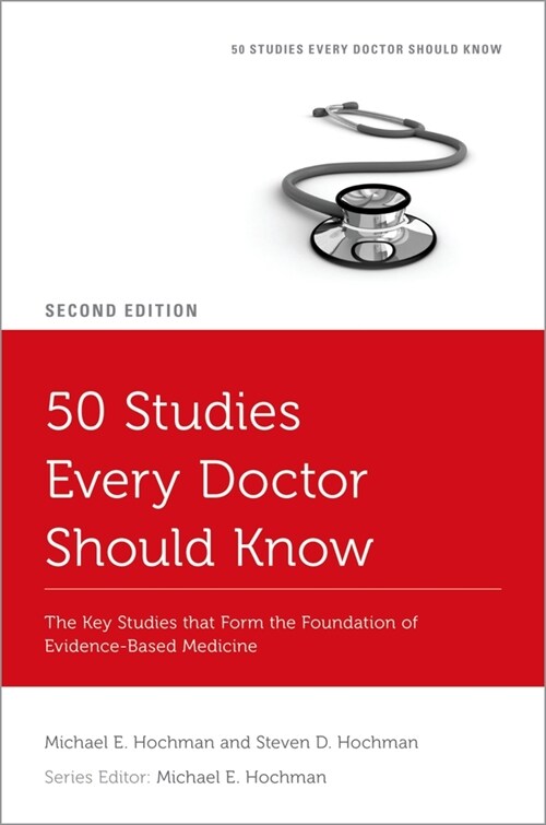 50 Studies Every Doctor Should Know: The Key Studies That Form the Foundation of Evidence-Based Medicine (Paperback, 2)