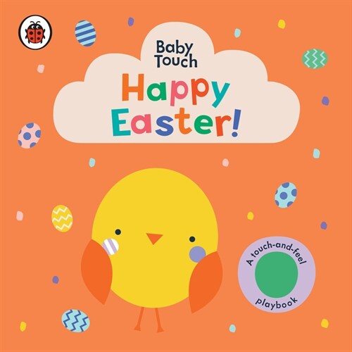 Happy Easter!: A Touch-And-Feel Playbook (Board Books)