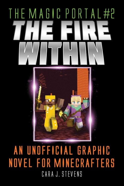 Fire Within: An Unofficial Graphic Novel for Minecrafters (Paperback)