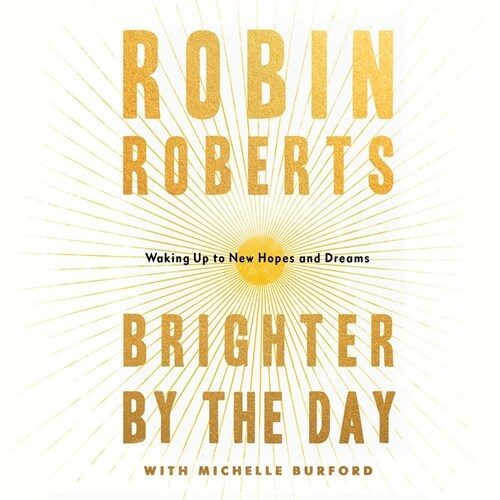 Brighter by the Day: Waking Up to New Hopes and Dreams (Audio CD)
