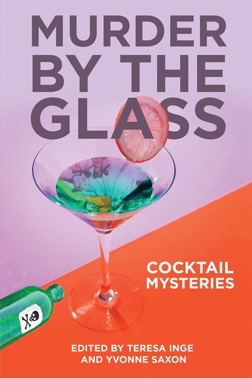 Murder by the Glass: Cocktail Mysteries (Paperback)