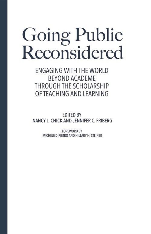 Going Public Reconsidered: Engaging with the World Beyond Academe Through the Scholarship of Teaching and Learning (Hardcover)