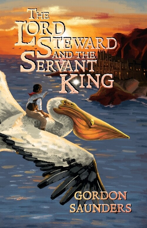 The Lord Steward and the Servant King (Paperback, Revised)