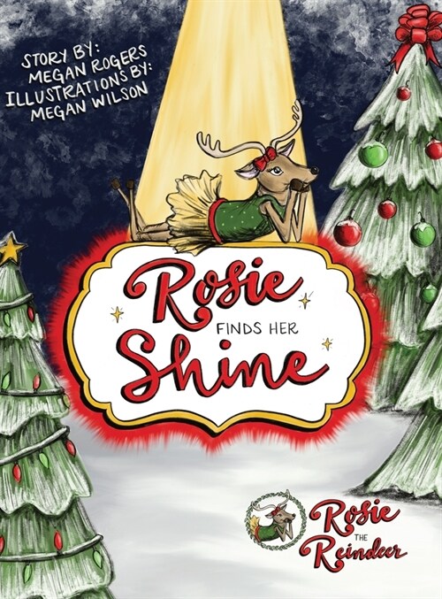 Rosie Finds Her Shine: Rosie the Reindeer (Hardcover)