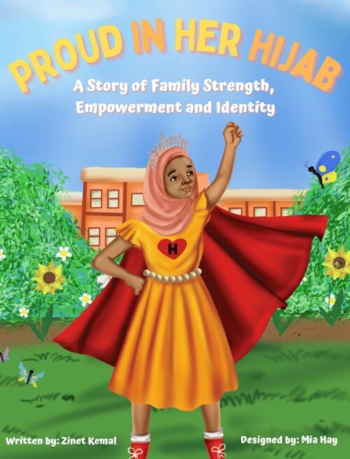 Proud in Her Hijab: A Story of Family Strength, Empowerment and Identity (Hardcover)