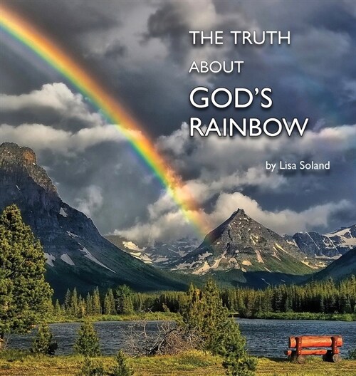 The Truth About Gods Rainbow (Hardcover)