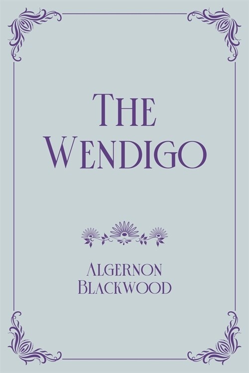 The Wendigo: Royal Edition (Paperback)