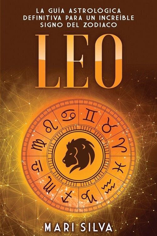 Leo: La gu? astrol?ica definitiva para un incre?le signo del zodiaco (Paperback)