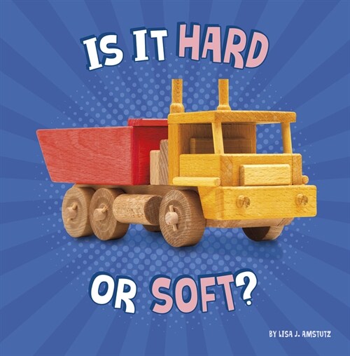 Is It Hard or Soft? (Hardcover)