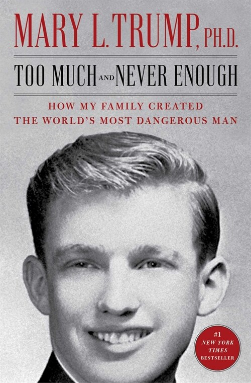 Too Much and Never Enough: How My Family Created the Worlds Most Dangerous Man (Paperback)