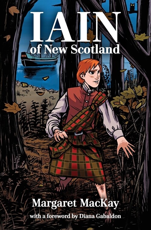 Iain of New Scotland: with a foreword by Diana Gabaldon (Paperback)