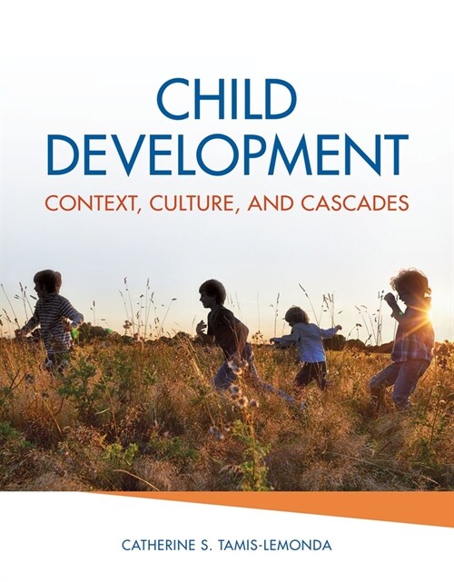 Child Development: Context, Culture, and Cascades (Paperback)