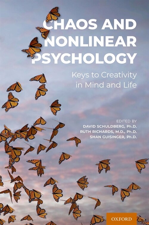 Chaos and Nonlinear Psychology: Keys to Creativity in Mind and Life (Hardcover)