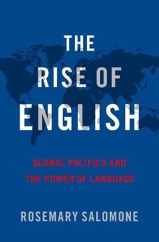 The Rise of English: Global Politics and the Power of Language (Hardcover)