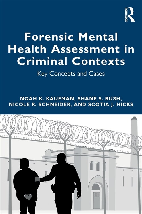 Forensic Mental Health Assessment in Criminal Contexts : Key Concepts and Cases (Paperback)