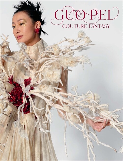 Guo Pei: Couture Fantasy (Hardcover)