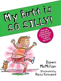 My Butt Is So Silly! (Paperback)