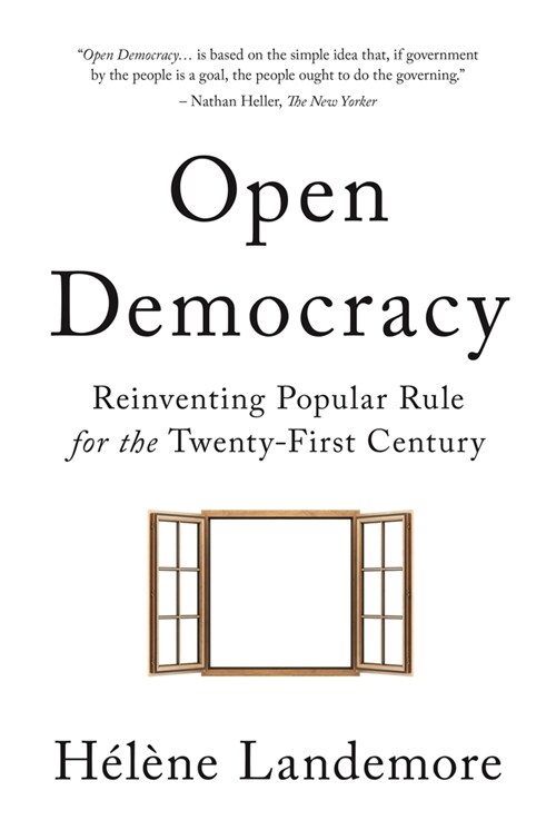Open Democracy: Reinventing Popular Rule for the Twenty-First Century (Paperback)