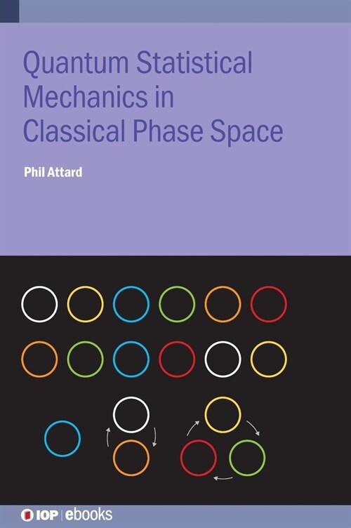Quantum Statistical Mechanics in Classical Phase Space (Hardcover)