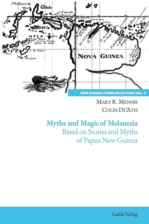 Myths and Magic of Melanesia: Based on Stories and Myths of Papua New Guinea (Paperback)