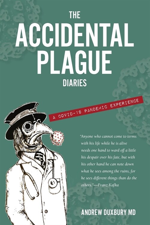 The Accidental Plague Diaries: A COVID-19 Pandemic Experience (Paperback)