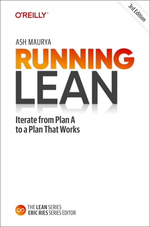 Running Lean: Iterate from Plan A to a Plan That Works (Hardcover, 3)
