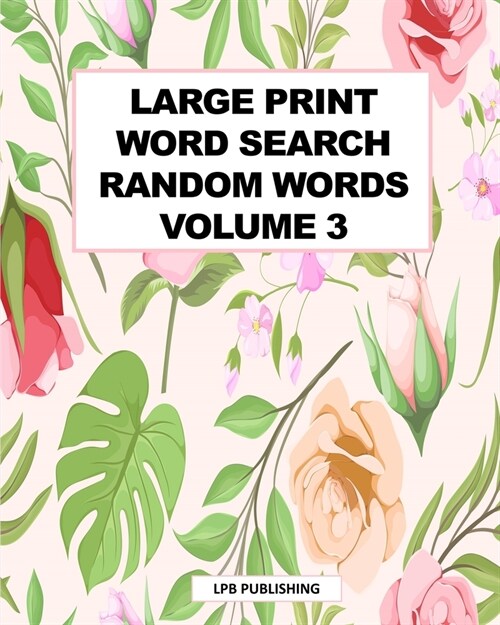 Large Print Word Search: Random Words Volume 3 (Paperback)