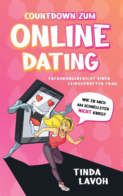 Countdown zum Onlinedating: Erfahrungsbericht einer leidgepr?ten Frau (Hardcover)