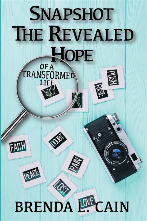 Snapshot: The Revealed Hope Of A Transformed Life (Paperback)