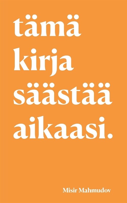 T??kirja s狎st狎 aikaasi (Paperback)