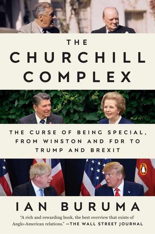 The Churchill Complex: The Curse of Being Special, from Winston and FDR to Trump and Brexit (Paperback)