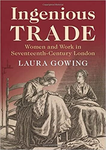 Ingenious Trade : Women and Work in Seventeenth-Century London (Hardcover, New ed)