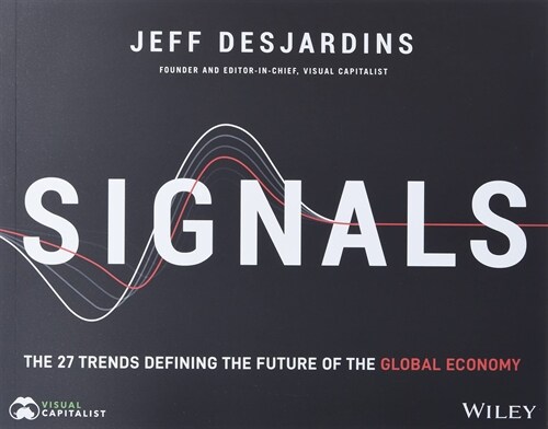 Signals: The 27 Trends Defining the Future of the Global Economy (Paperback)