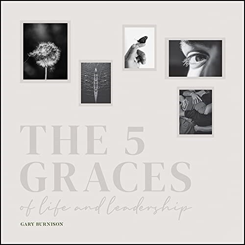The Five Graces of Life and Leadership (Hardcover)