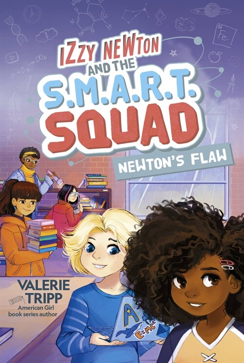 Izzy Newton and the S.M.A.R.T. Squad: Newtons Flaw (Book 2) (Library Binding)