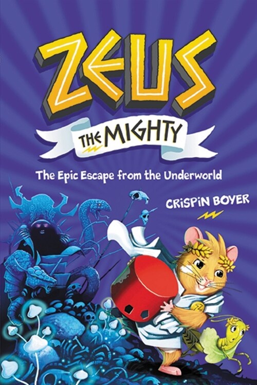 Zeus the Mighty: The Epic Escape from the Underworld (Book 4) (Library Binding)