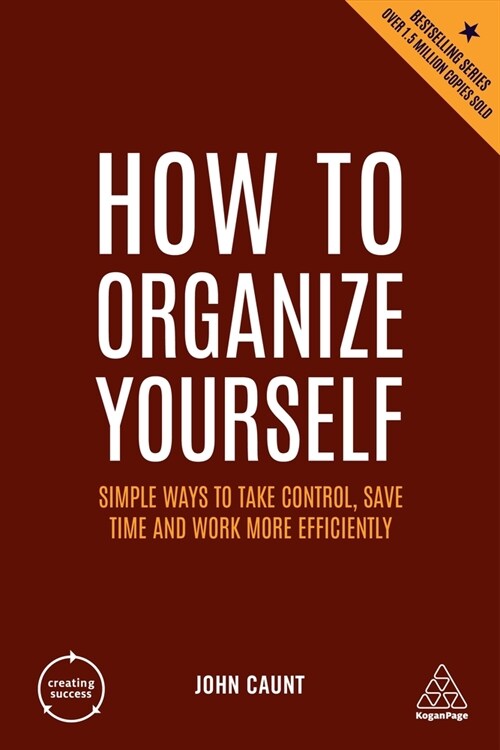How to Organize Yourself: Simple Ways to Take Control, Save Time and Work More Efficiently (Hardcover, 7)