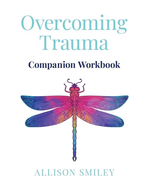 Overcoming Trauma Companion Workbook (Paperback)