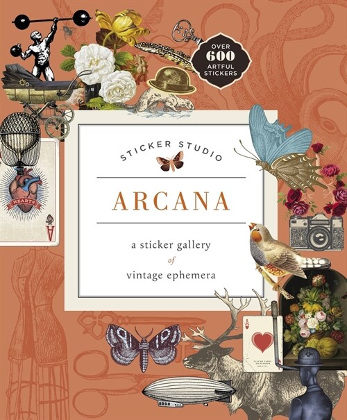 Sticker Studio: Arcana: A Sticker Gallery of Vintage Ephemera (Hardcover)