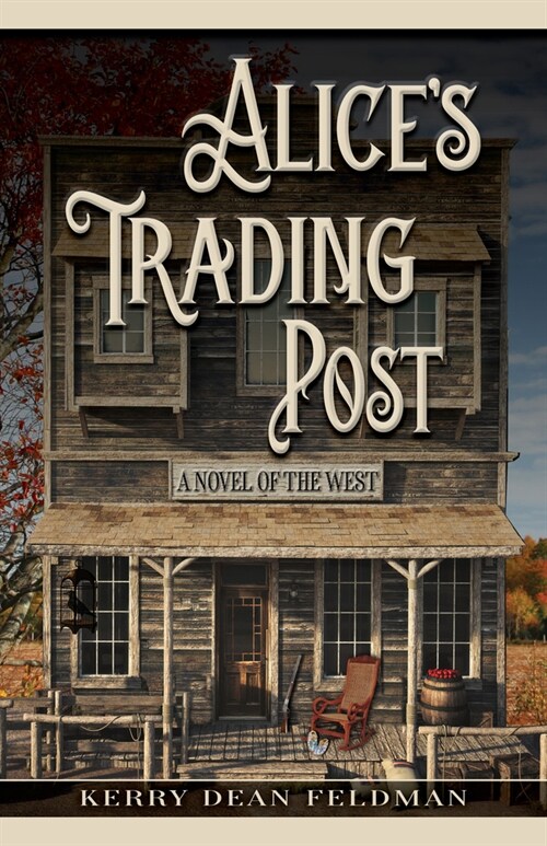 Alices Trading Post: A Novel of the West (Hardcover)