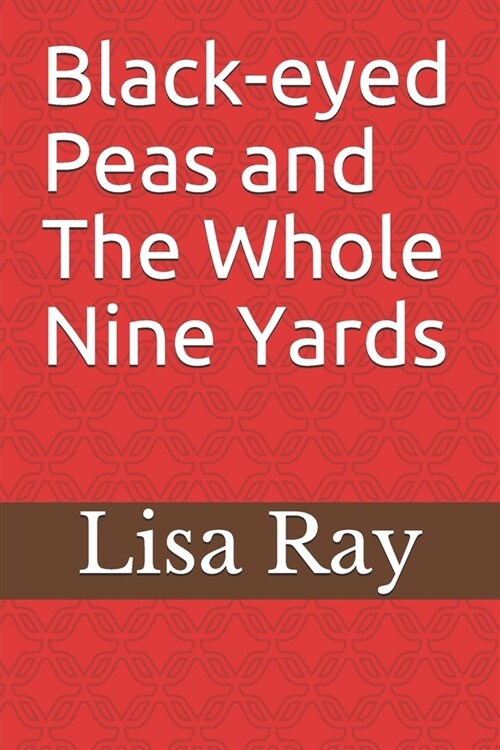 Black-eyed Peas and The Whole Nine Yards (Paperback)