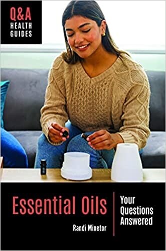 Essential Oils: Your Questions Answered (Hardcover)