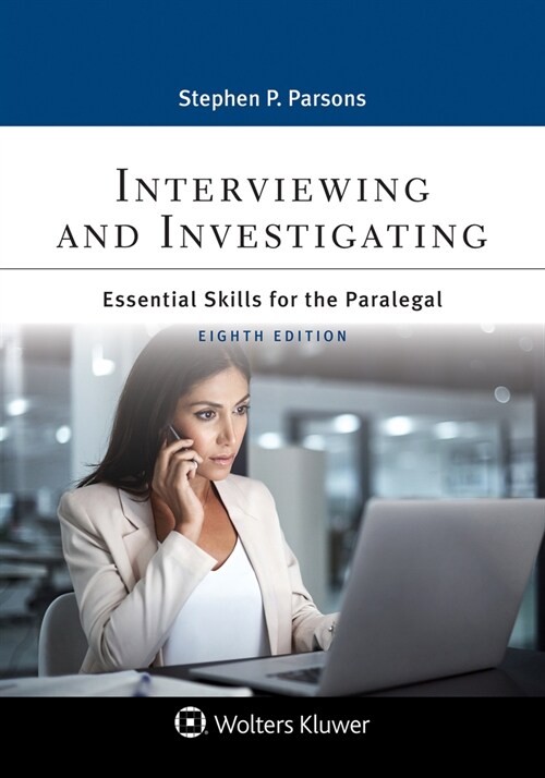 Interviewing and Investigating: Essentials Skills for the Paralegal [Connected Ebook] (Paperback, 8)