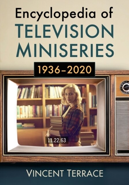 Encyclopedia of Television Miniseries, 1936-2020 (Paperback)