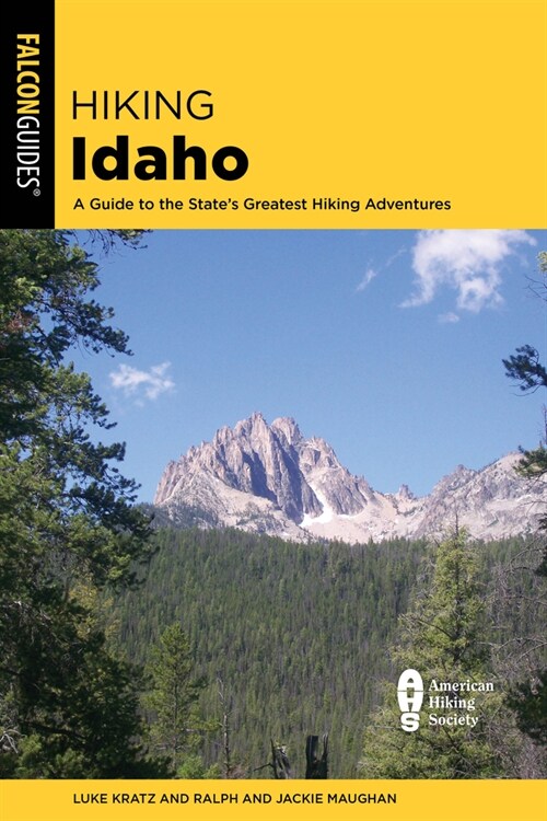 Hiking Idaho: A Guide to the States Greatest Hiking Adventures (Paperback, 4)