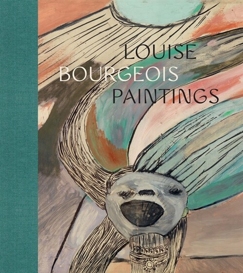 Louise Bourgeois: Paintings (Hardcover)