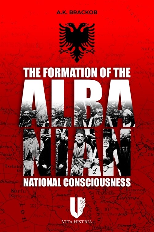 The Formation of the Albanian National Consciousness (Paperback)