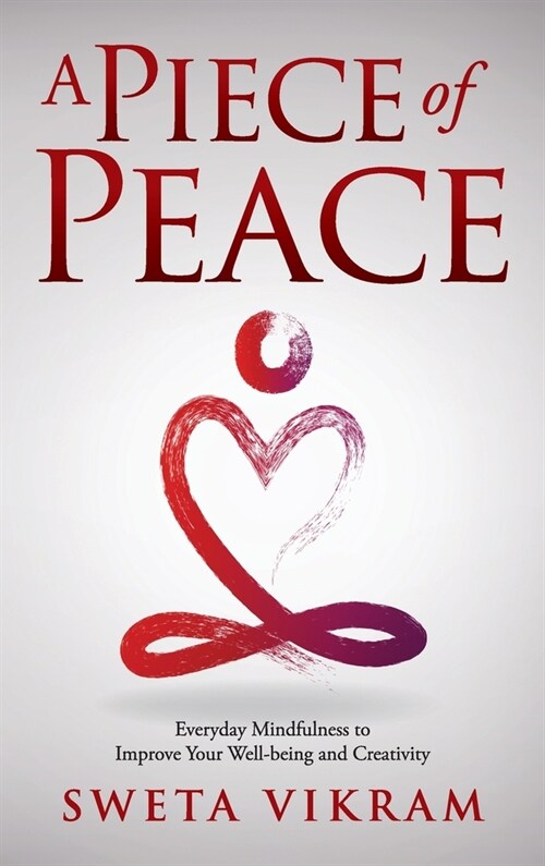 A Piece of Peace: Everyday Mindfulness You Can Use (Hardcover)