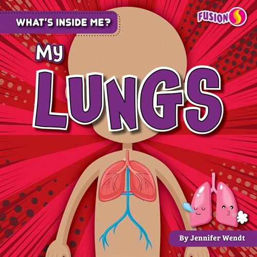 My Lungs (Library Binding)