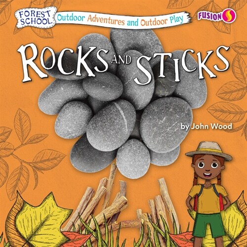 Rocks and Sticks (Library Binding)